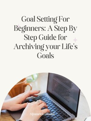 cover image of Goal Setting For Beginners
